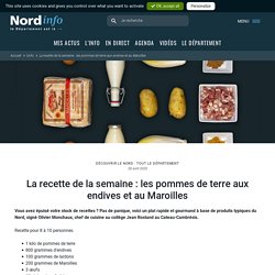 Nord Info - La recette de la semaine : les pommes de terre aux endives et au Maroilles