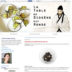 Kong-Jang, une recette à base de soja noir - La Table de Diogène est Ronde