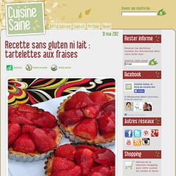 Recette sans gluten ni lait : tartelettes aux fraises