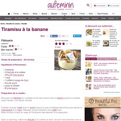 Recette Tiramisu à la banane, notre recette Tiramisu à la banane