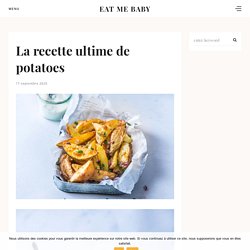 La recette ultime de potatoes