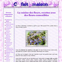 Cuisine des fleurs, recettes avec des fleurs, cuisiner les fleurs et gastronomie florale.