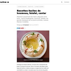 Recettes de houmous, falafel, caviar: Apéritif dînatoire à base de pois chiches et d’aubergines