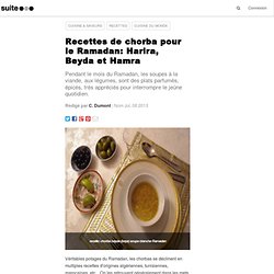 Recettes de chorba pour le Ramadan: Harira, Beyda et Hamra