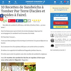 10 Recettes de Sandwichs à Tomber Par Terre (Faciles et Rapides à Faire).