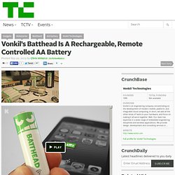 Vonkil's Batthead Is A Rechargeable, Remote Controlled AA Battery