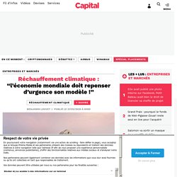 Réchauffement climatique : “l’économie mondiale doit repenser d’urgence son modèle !”