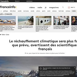 Le réchauffement climatique sera plus fort que prévu, avertissent des scientifiques français