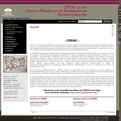 Centre d'Etudes et de Recherche en Histoire Culturelle (CERHIC - EA2616)