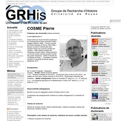 COSME Pierre « GRHis - Groupe de Recherche d'Histoire de l'Université de Rouen