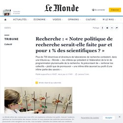 Recherche : « Notre politique de recherche serait-elle faite par et pour 1 % des scientifiques ? »