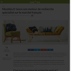 Meubles.fr lance son moteur de recherche spécialisé sur le marché français - 17/10/17
