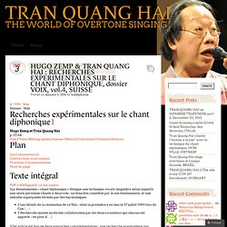 HUGO ZEMP & TRAN QUANG HAI : RECHERCHES EXPERIMENTALES SUR LE CHANT DIPHONIQUE, dossier VOIX, vol.4, SUISSE