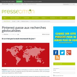 Pinterest passe aux recherches géolocalisées