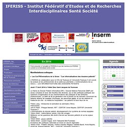 [IFERISS - Institut Fédératif d’Etudes et de Recherches Interdisciplinaires Santé Société] Séminaires de l'année 2013