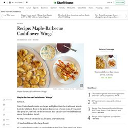 Recipe: Maple-Barbecue Cauliflower 'Wings'