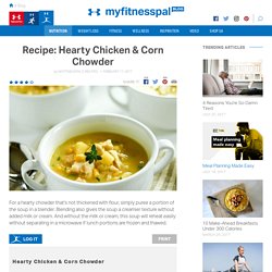 Recipe: Hearty Chicken & Corn Chowder