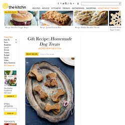 Gift Recipe: Homemade Dog Treats — Recipes from The Kitchn