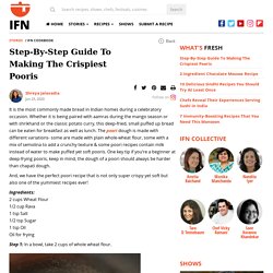 Poori Recipe: Step-By-Step Guide To Making The Crispiest Pooris : IFN