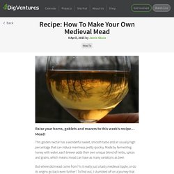 Medieval Mead (Recipe)