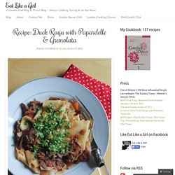 Recipe: Duck Ragu with Papardelle & Gremolata