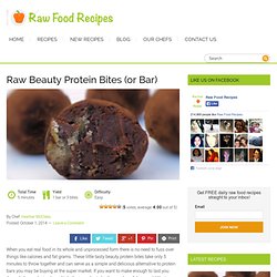 Raw Food Recipes – Raw Beauty Protein Bites (or Bar)