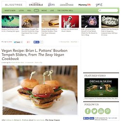 Easy Vegan Recipes: The Sexy Vegan's Bourbon Tempeh Sliders