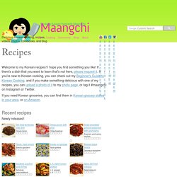 Recipes - Cooking Korean food with Maangchi