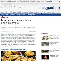 Low-sugar recipes: a dozen delicious treats