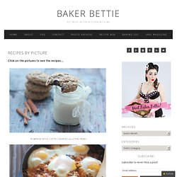 Recipes « Baker Bettie