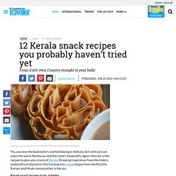 12 Easy & Quick Kerala Snack Recipes - CNT India