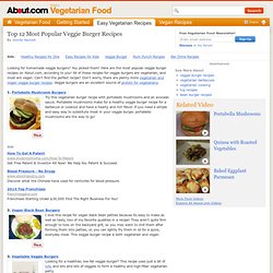 Best Veggie Burger Recipes - Easy Vegetarian and Vegan Veggie Burger Recipes - How to Make Veggie Burgers