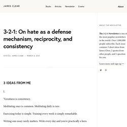 On hate as a defense mechanism, reciprocity, and consistency