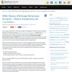 RERS, Réseau d’Échange Réciproque de Savoir – Retour d’expérience de « La Poste »