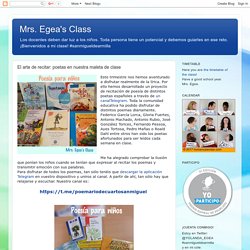 Mrs. Egea's Class : El arte de recitar: poetas en nuestra maleta de clase