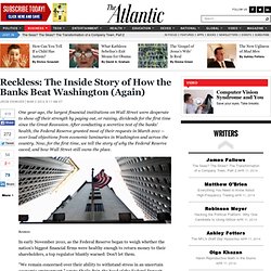 Reckless: The Inside Story of How the Banks Beat Washington (Again) - Jesse Eisinger/ProPublica - Business