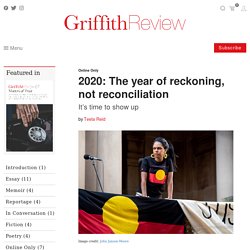 2020: The year of reckoning, not reconciliation - Griffith Review