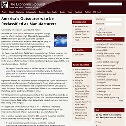 America's Outsourcers to be Reclassified as Manufacturers
