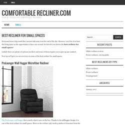 Best recliner for small spaces - Comfortable recliner.com