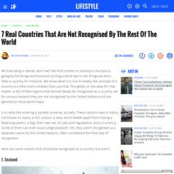 7 Real Countries That Are Not Recognised By The Rest Of The World - Indiatimes.com