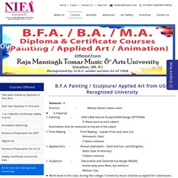 B.F.A Painting / Sculpture/ Applied Art from UGC Recognised University, Nifa Fine Arts, Delhi-NCR, Mumbai