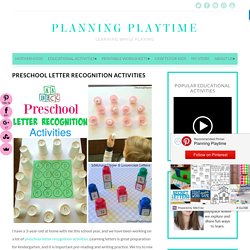 Preschool Letter Recognition Activities - Planning Playtime