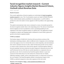 facial recognition market research –Current Industry Figures Insights Market Research Future, Outlook Latest Revenue Data  – Telegraph