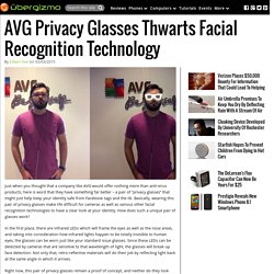 AVG Privacy Glasses Thwarts Facial Recognition Technology