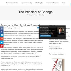 Recognize, Rectify, Move Forward – The Principal of Change