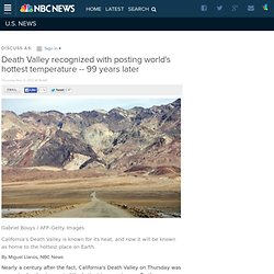 Death Valley recognized with posting world's hottest temperature