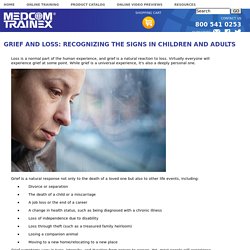 Grief And Loss: Recognizing The Signs In Children And Adults