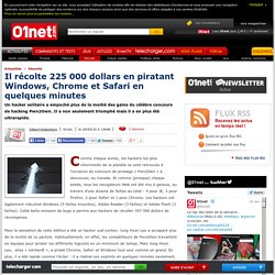 Un hacker a récolté 225 000 dollars en piratant Windows, Chrome et Safari. 24/03/2015