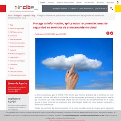 Protege tu información, aplica estas recomendaciones de seguridad en servicios de almacenamiento cloud