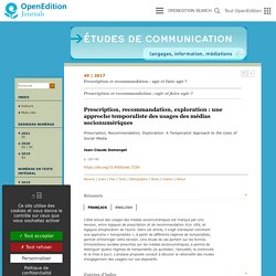 Prescription, recommandation, exploration : une approche temporaliste des usages des médias socionumériques